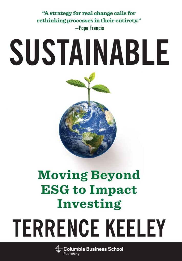 Sustainable: Moving Beyond ESG to Impact Investing Hardcover – November 29, 2022