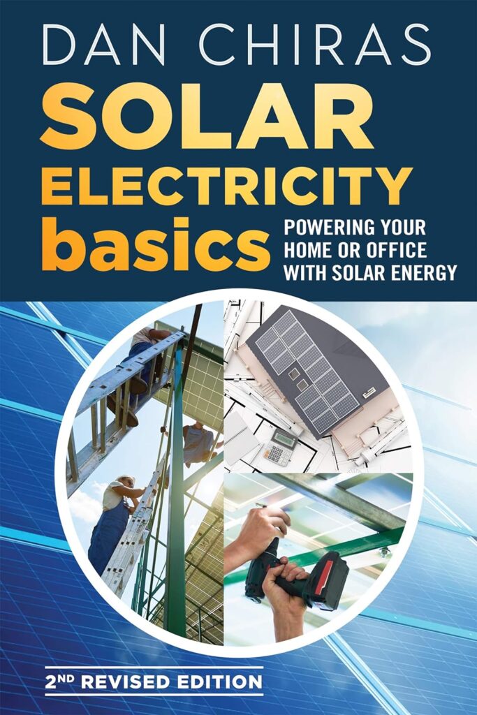 Solar Electricity Basics - Revised and Updated 2nd Edition: Powering Your Home or Office with Solar Energy Paperback – November 12, 2019