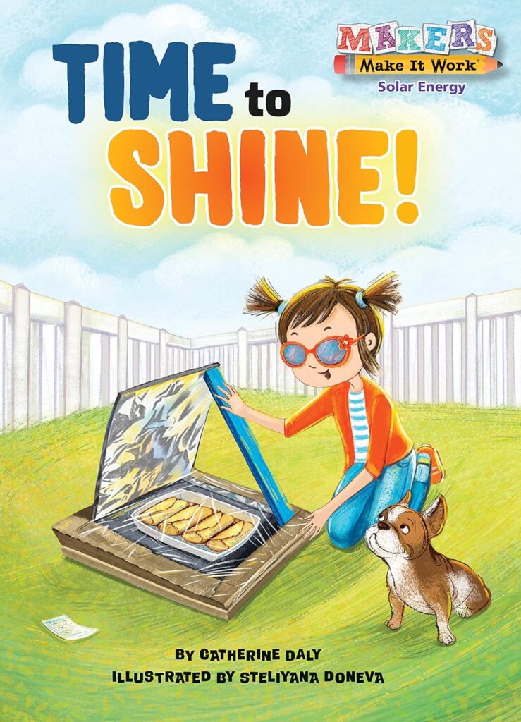 Time to Shine! (Makers Make It Work) Paperback – August 4, 2020